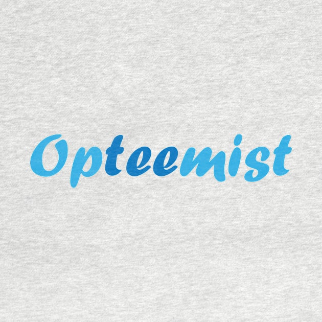 Opteemist by Skymann